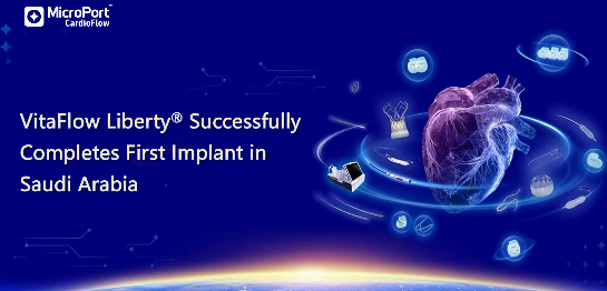 VitaFlow Liberty™Successfully Completes First Implant in Saudi Arabia